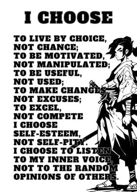 I Choose to live by Choice