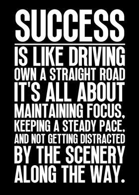 Success Is A Straight Road