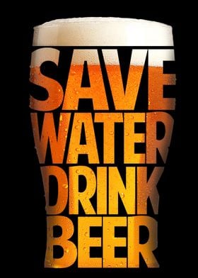 Save Water Drink Beer