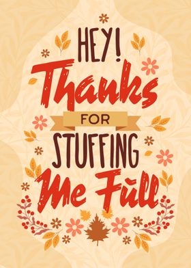 Thanks For Stuffing Me