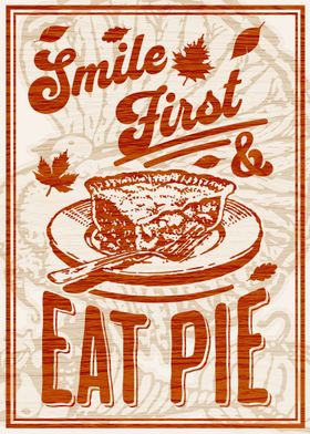 Smile First and Eat Pie