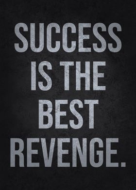 Success Is Best Revenge