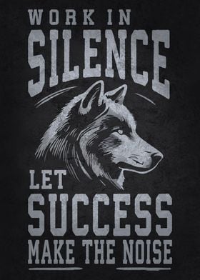 Work Hard In Silence Wolf