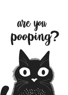 Are You Pooping