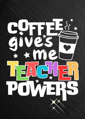 Coffee Teacher Powers