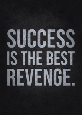 Success Is Best Revenge