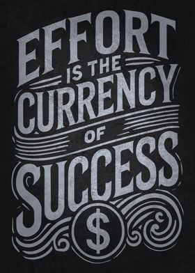 Effort Currency Of Success