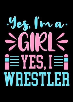 Yes Im A Girl Yes I Wrest