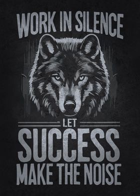 Wolf Work Hard In Silence