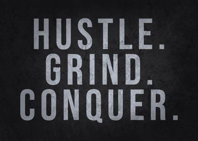 Hustle Grind Conquer