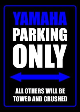 Yamaha Parking Only