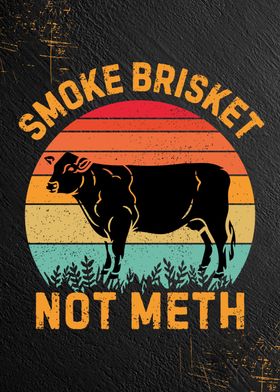 Smoke Brisket Not Meth