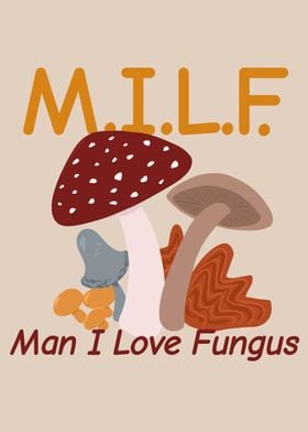 Man I Love Fungus