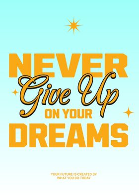 Never Give Up Dreams