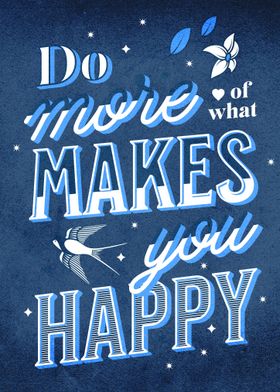 Do What Makes You Happy