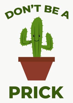 Dont Be A Prick Cactus