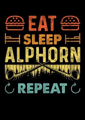 Eat Sleep Alphorn Repeat