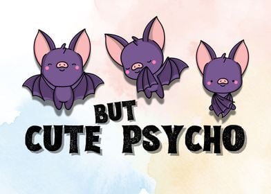 Cute But Psycho Bats