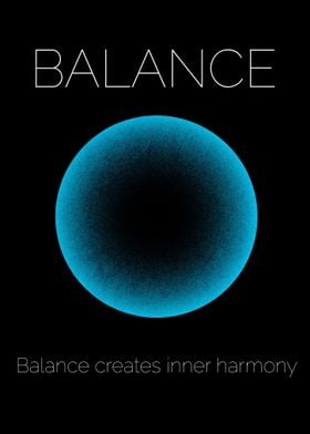 Balance Creates Harmony