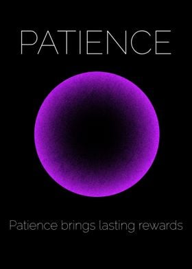 Patience Brings Rewards