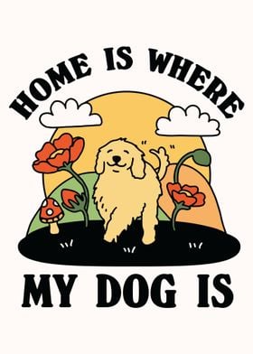 Home is where my dog is