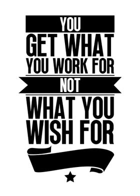 Wish Vs Work For It