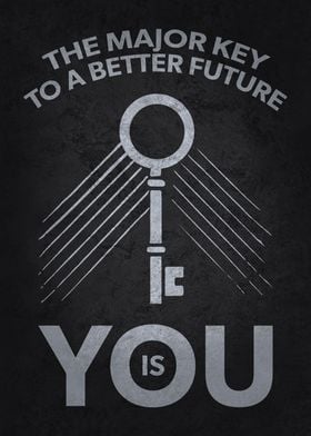 You Are The Key To Future