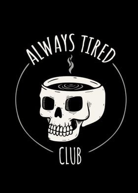 Always tired club