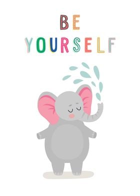 Be Yourself Elephant Kid