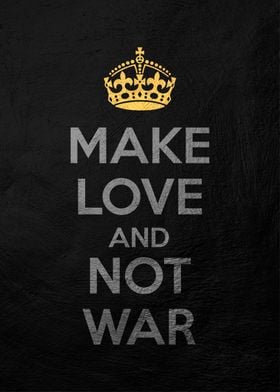 make love not war