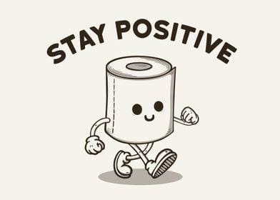 Stay positive