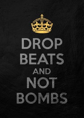 drop beat not bombs