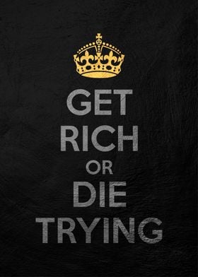 get rich and die trying