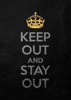 keep calm and stay out