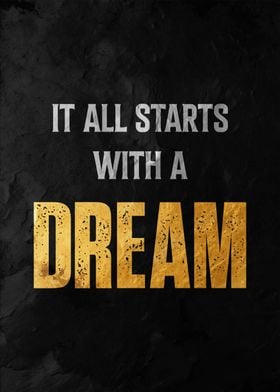 it all starts with a dream