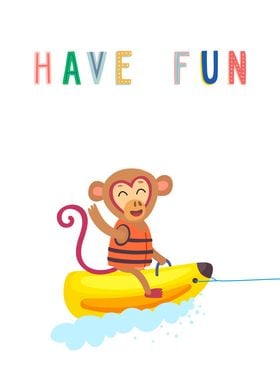 Have Fun Monkey Funny