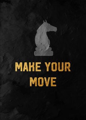 make your move