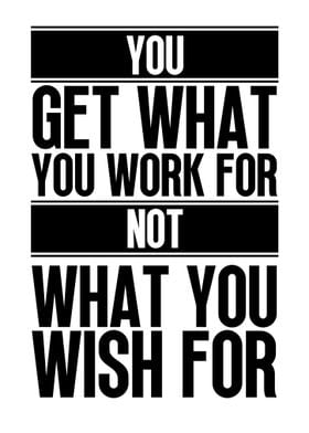 Wish Vs Work For It