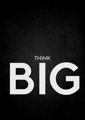 Think Big