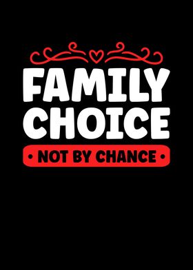 Family Choice not by