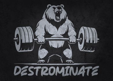 Destronimate Lifting Bear