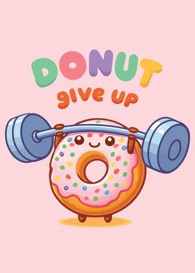 Funny Gym Donut Give Up