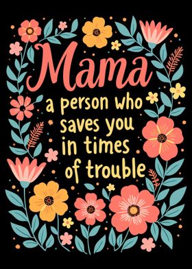 Mama Mom Mommy Quote Gift