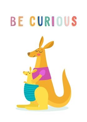 Be Curious Kangaroo