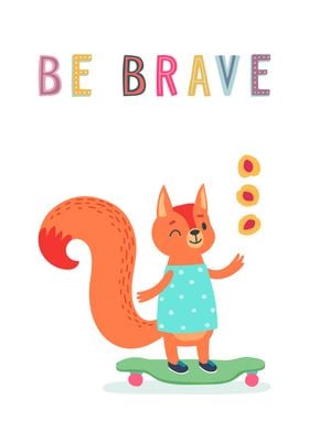 Be Brave Squirrel Juggling