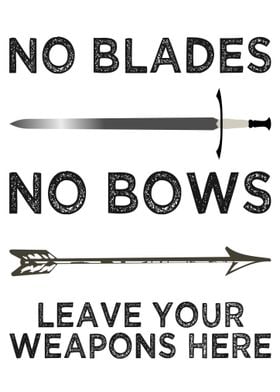 No Blades No Bows 