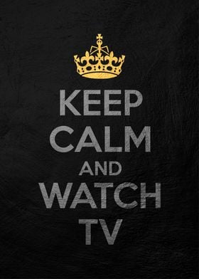 keep calm and watch tv