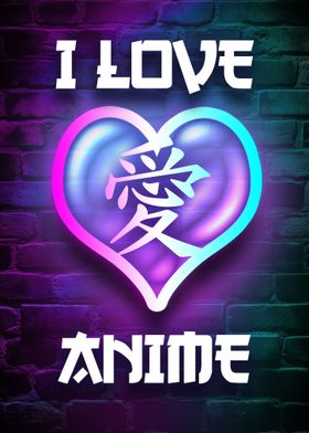 I love anime