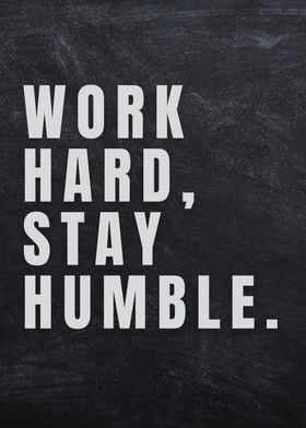 Work Hard Stay Humble 