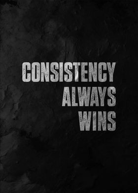 consistency always wins